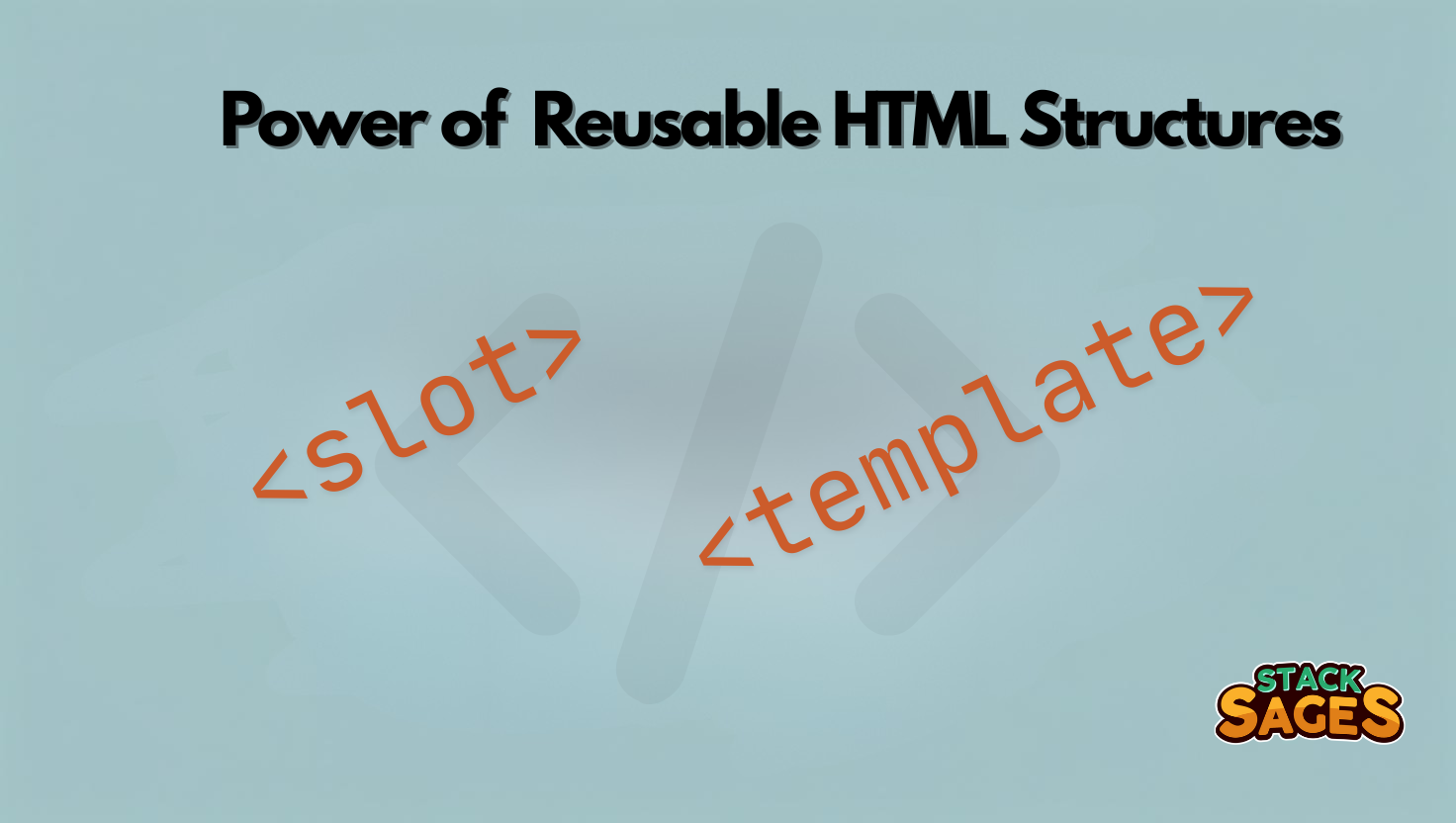 Power of <template> and <slot> in Reusable HTML Structures